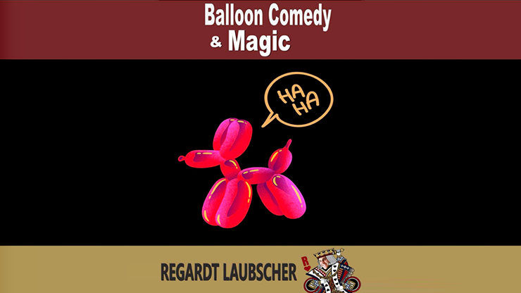 Balloon Comedy & Magic by Regardt Laubscher - ebook