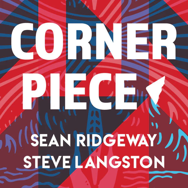 Corner Pieceby Sean Ridgeway and Steve Langston