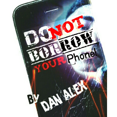 Do Not Borow Your Phone by Dan Alex - - Video Download