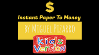 Instant Paper to Money Kid Version (Dollar) by Miguel Pizarro and Crazy Jokers