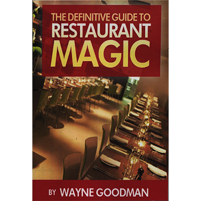 Definitive Guide to Restaurant Magic by Wayne Goodman