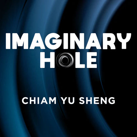 Imaginary Hole By Chaim Yu Sheng