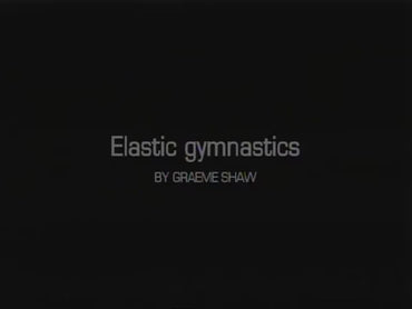 Elastic Gymnastics