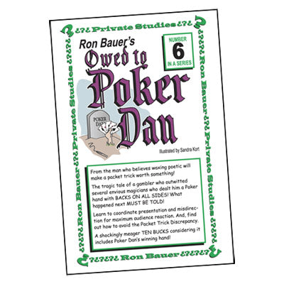 Ron Bauer series: #6 - Owed to Poker Dan