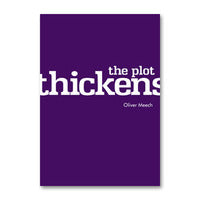 The Plot Thickens by Oliver Meech