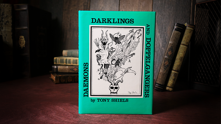 Daemons, Darklings and Doppelgangers (Limited/Out of Print) by Tony Shiels