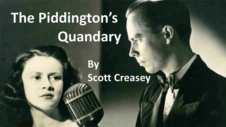 The Piddington's Quandary by Scott Creasey - Video Download