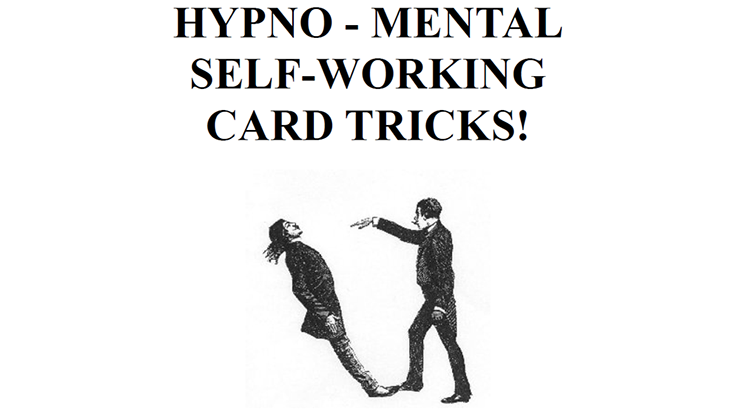 Hypno-Mental Self-Working Card Tricks! by Paul Voodini eBook DOWNLOAD