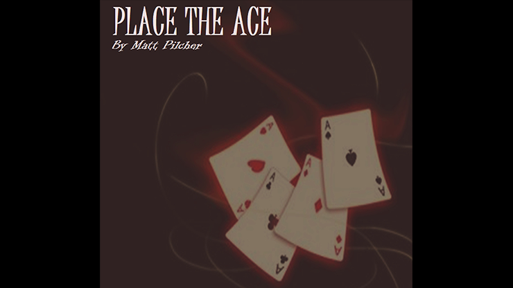 Place the Ace by Matt Pilcher video DOWNLOAD