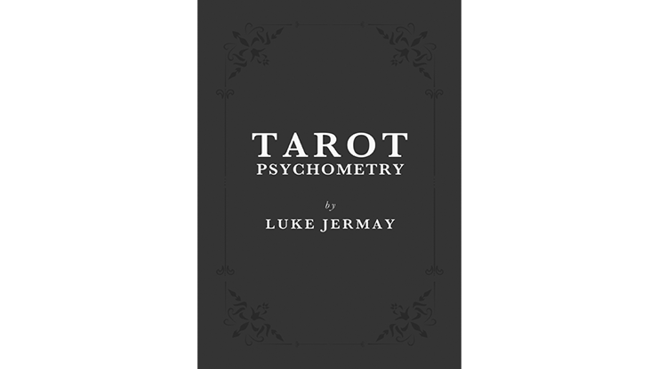 Tarot Psychometry (Book and Online Instructions) by Luke Jermay - Book